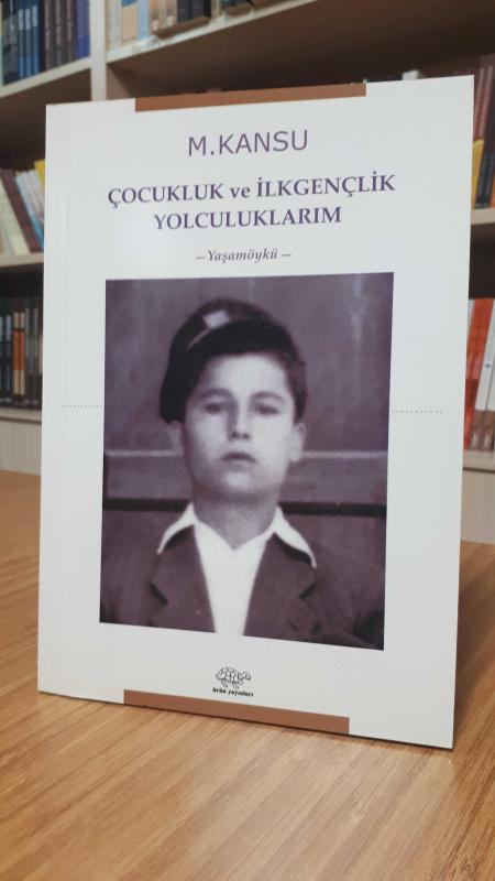Çocukluk ve İlkgençlik Yolculuklarım -Yaşamöykü-