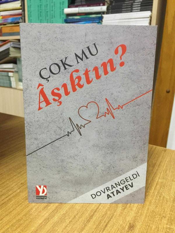 Çok Mu Aşıktın? - Dovrangeldi Atayev