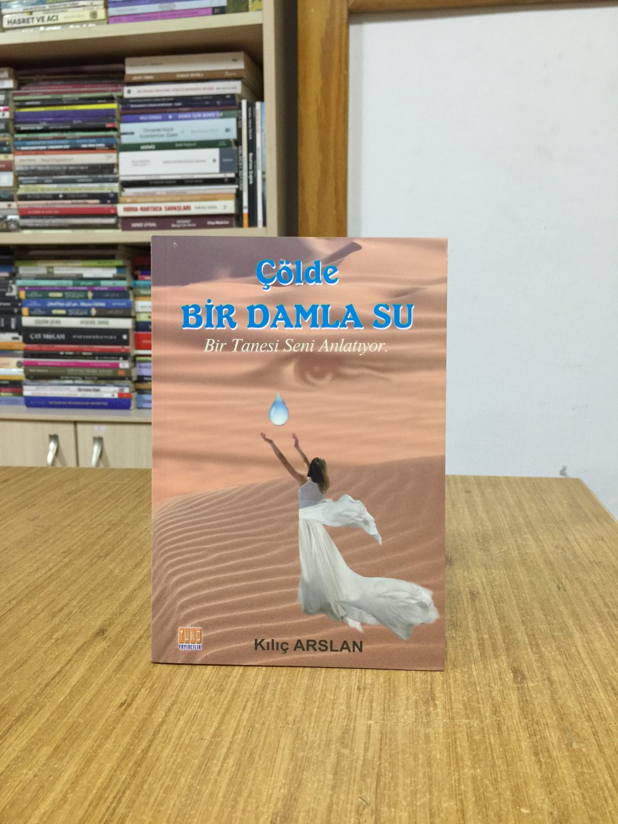 Çölde Bir Damla Su - Kılıç Arslan