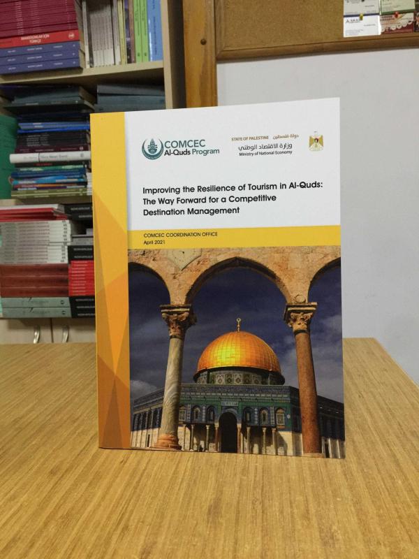 COMCEC Improving the Resilience of Tourism in Al-Quds: The Way for a Competitive Destination Management (April 2021)
