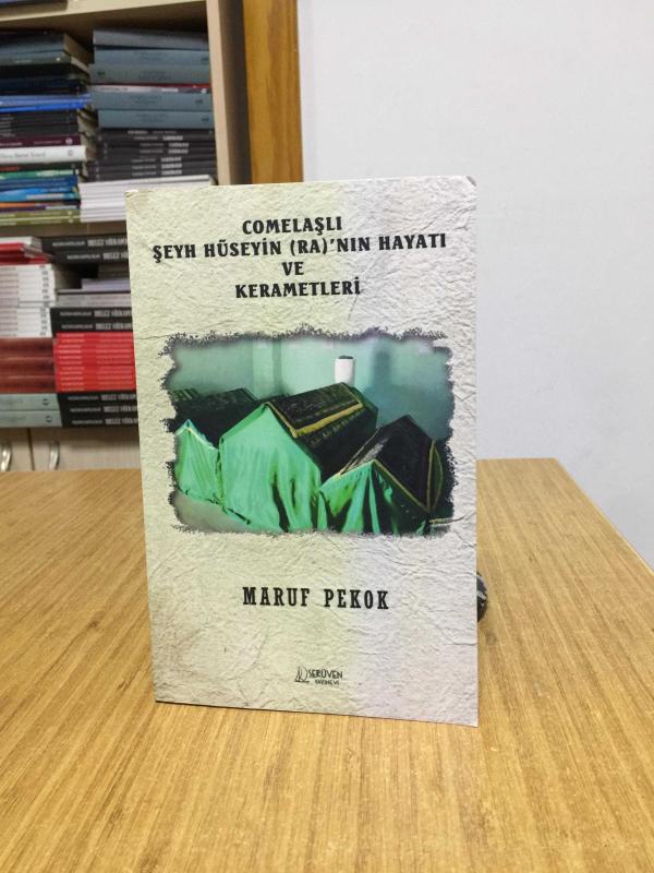 Comelaşlı Şeyh Hüseyin (RA)'nın Hayatı ve Kerametleri - Maruf Pekok