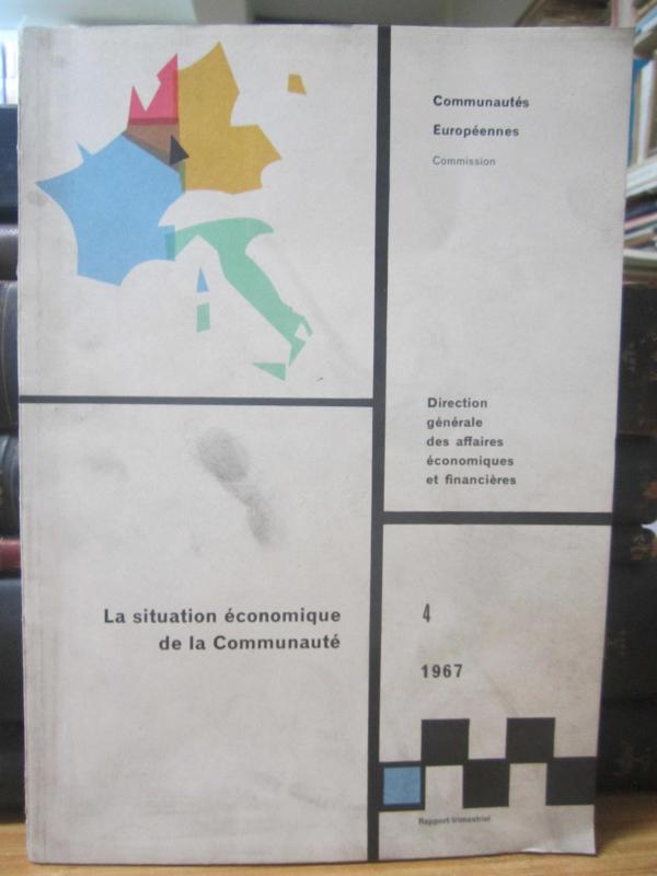 Communautes Europeennes Commission - La Situation Economique de la Communaute - Decembre 1967 - No 4