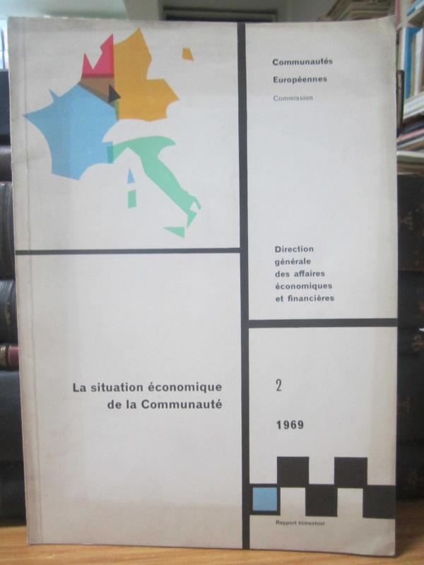 Communautes Europeennes Commission - La Situation Economique de la Communaute - Juin 1969 - No 2