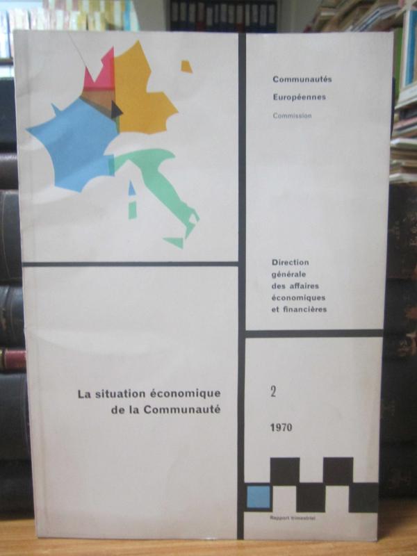 Communautes Europeennes Commission - La Situation Economique de la Communaute - Juin 1970 - No 2