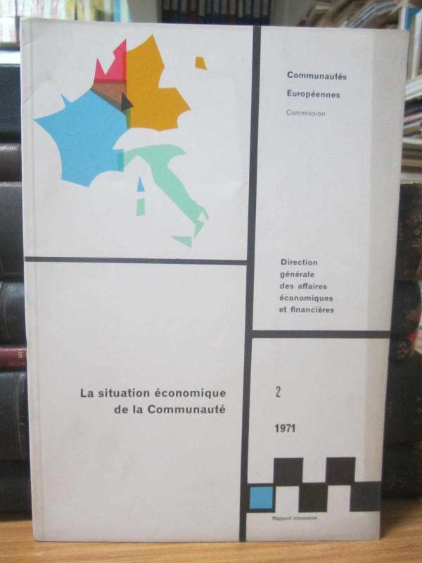 Communautes Europeennes Commission - La Situation Economique de la Communaute - Juin 1971 - No 2