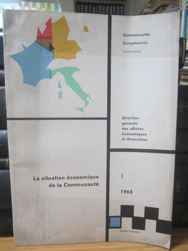 Communautes Europeennes Commission - La Situation Economique de la Communaute - Mars 1968 - No 1