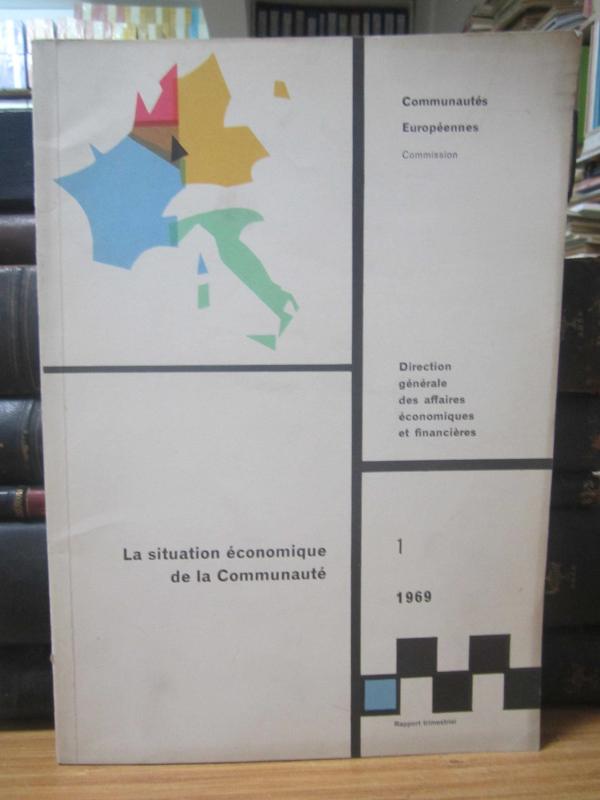 Communautes Europeennes Commission - La Situation Economique de la Communaute - Mars 1969 - No 1