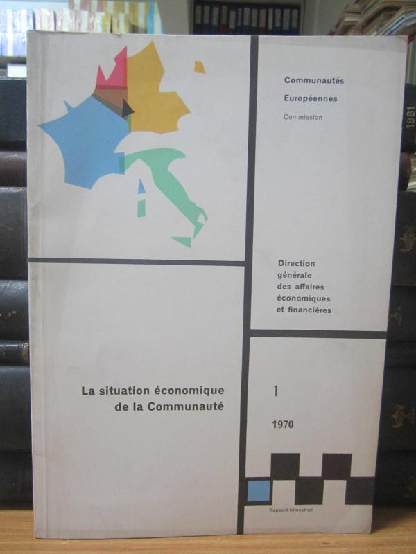 Communautes Europeennes Commission - La Situation Economique de la Communaute - Mars 1970 - No 1