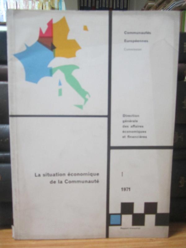 Communautes Europeennes Commission - La Situation Economique de la Communaute - Mars 1971 - No 1