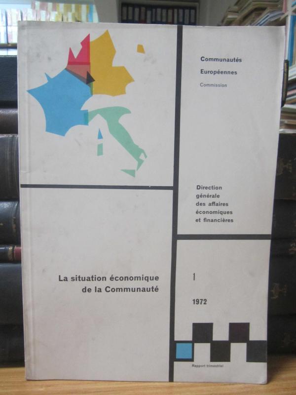 Communautes Europeennes Commission - La Situation Economique de la Communaute - Mars 1972 - No 1