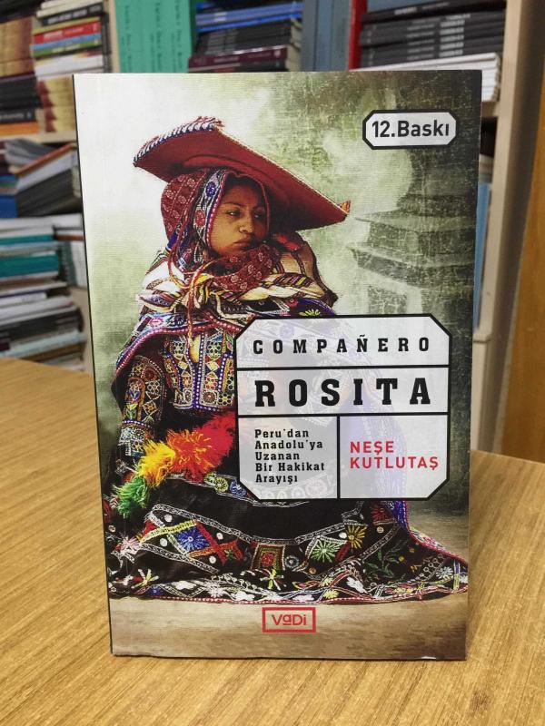Companero Rosita - Peru'dan Anadolu'ya Uzanan Bir Hakikat Arayışı