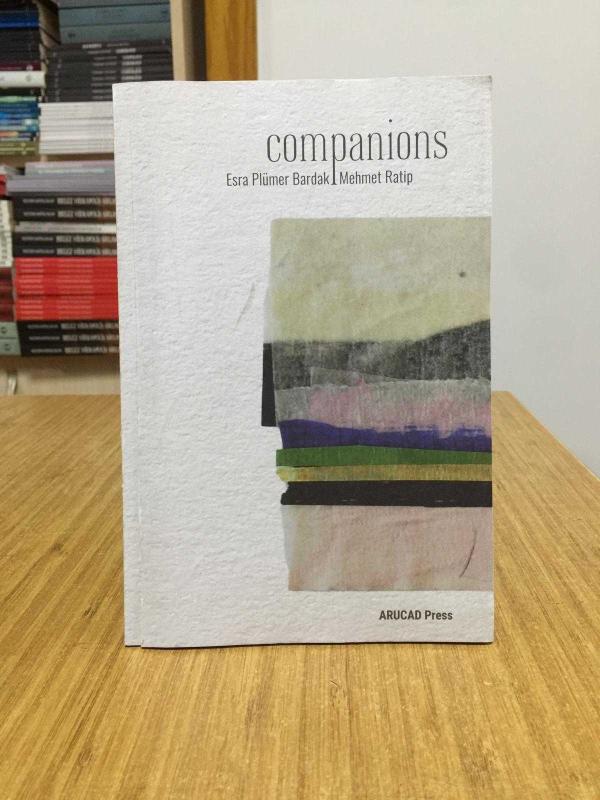 Companions - Esra Plümer Bardak & Mehmet Ratip / ARUCAD PRESS