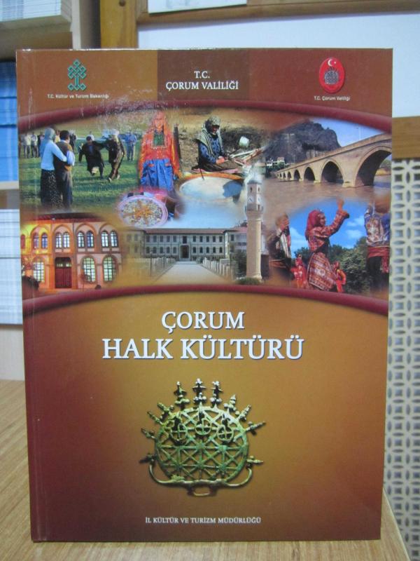 ÇORUM HALK KÜLTÜRÜ / Çorum İl Kültür ve Turizm Müdürlüğü
