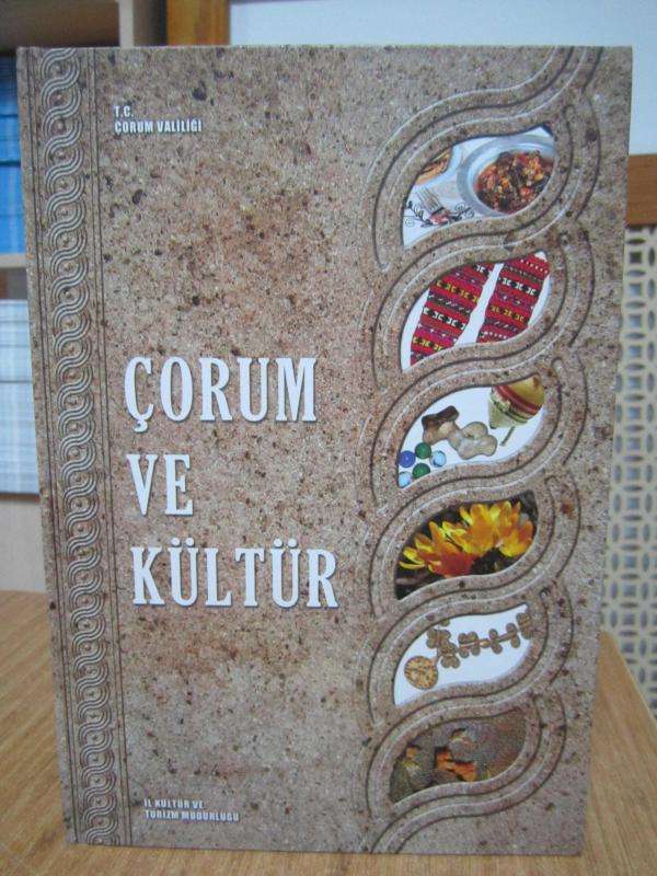 ÇORUM VE KÜLTÜR / Çorum İl Kültür ve Turizm Müdürlüğü