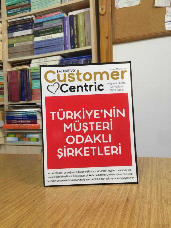 Costumer Centric Fast Company - Nisan Mayıs 2024