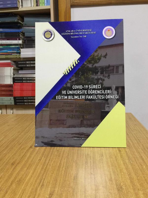 COVID-19 Süreci ve Üniversitesi Öğrencileri: Eğitim Bilimleri Fakültesi Örneği