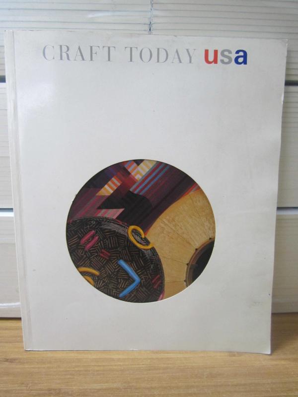 CRAFT TODAY USA A Cultural Presantation of The USA Organized by The American Craft Museum New York