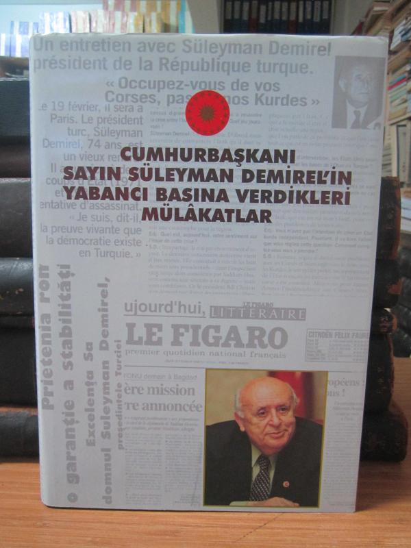 Cumhurbaşkanı Süleyman Demirel'in Yabancı Basına Verdikleri Mülakatlar - Ciltli