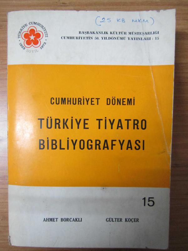 Cumhuriyet Dönemi Türkiye Tiyatro Bibliyografyası