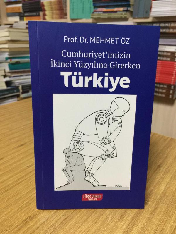 Cumhuriyet'imizin İkinci Yüzyılına Girerken Türkiye - Prof. Dr. Mehmet Öz