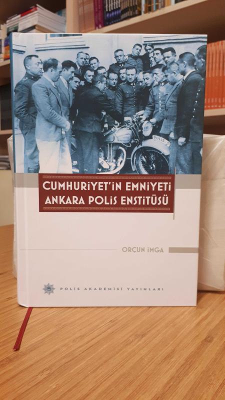 Cumhuriyet'in Emniyeti Ankara Polis Enstitüsü
