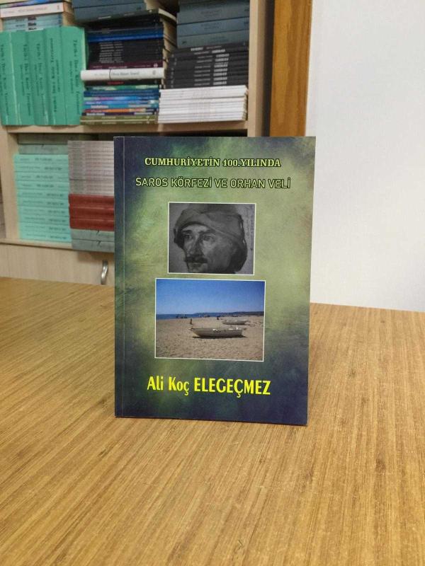 Cumhuriyetin 100. Yılında Saros Körfezi ve Orhan Veli - Ali Koç Elegeçmez