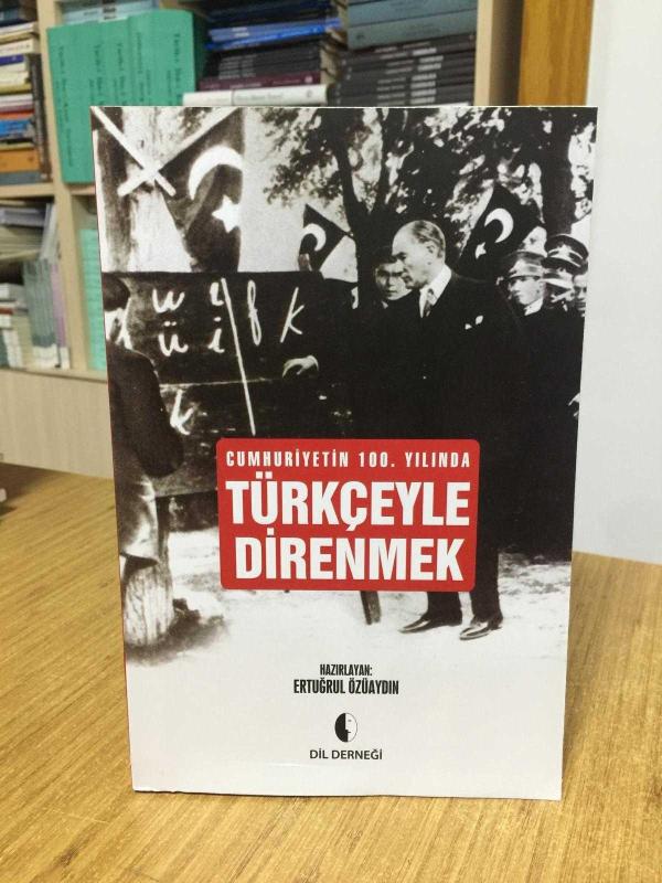 Cumhuriyetin 100. Yılında Türkçeyle Direnmek