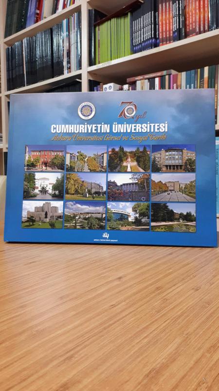 Cumhuriyetin Üniversitesi Ankara Üniversitesi Görsel ve Sosyal Tarihi