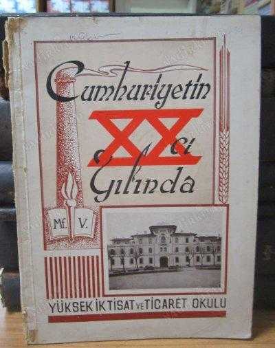 CUMHURİYETİN XX. YILINDA YÜKSEK İKTİSAT VE TİCARET OKULU