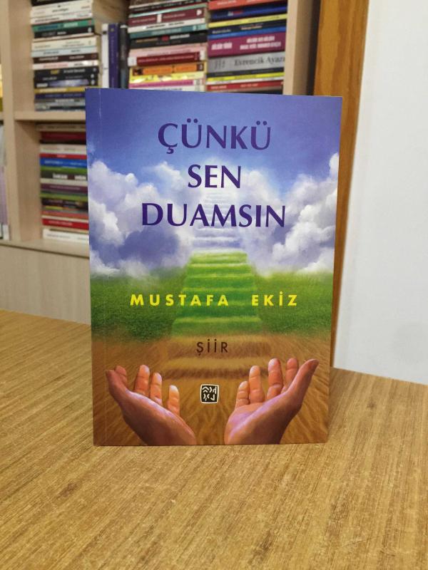 Çünkü Sen Duamsın - Mustafa Ekiz