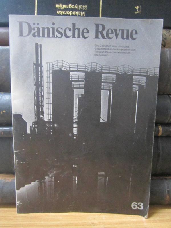 Dänische Revue - 63 - Eine Zeitschrift über Danisches Geschaftsleben herausgegeben vom Königlich Danischen Ministerium des Aussern