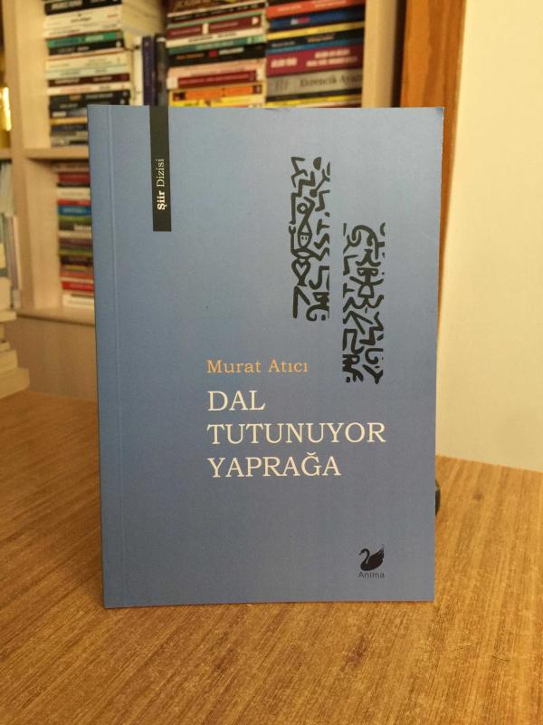 Dal Tutunuyor Yaprağa - Murat Atıcı