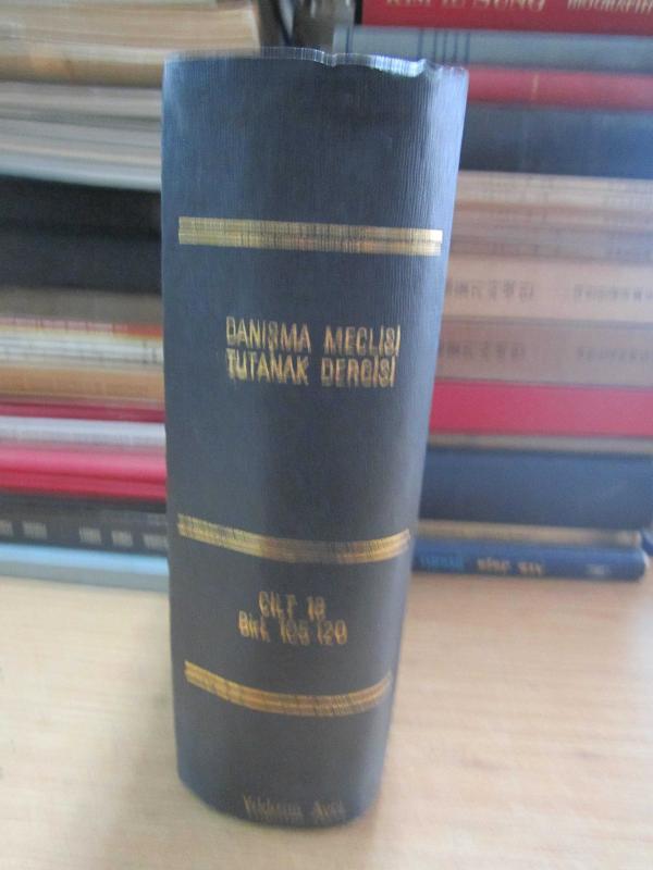 Danışma Meclisi Tutanak Dergisi Cilt 18 Yasama Yılı 2 - 105 inci Birleşim den 120 ıncı Birleşime Kadar 23 Mayıs 1983 - Ciltli
