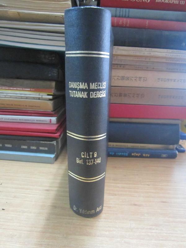 Danışma Meclisi Tutanak Dergisi Cilt 9 Yasama Yılı 1 - 137 inci Birleşim den 146 ıncı Birleşime Kadar 27 Ağustos 1982 - Ciltli