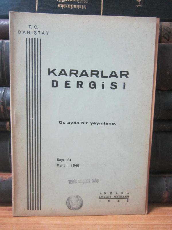 Danıştay Kararlar Dergisi - Sayı 31 - Mart 1946