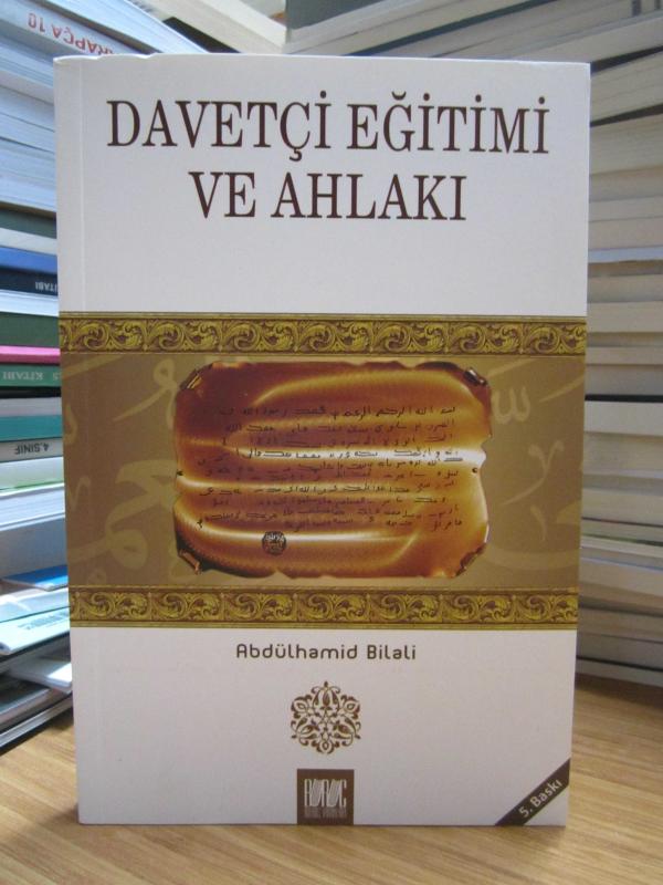 Davetçi Eğitimi ve Ahlakı - Abdülhamid Bilali