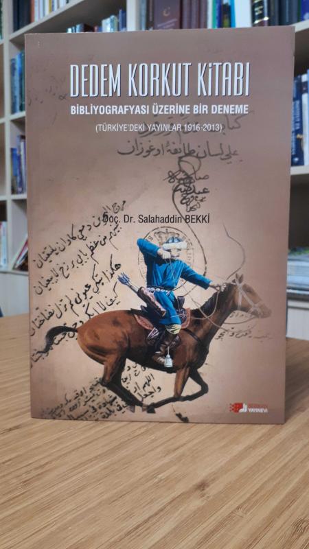 Dedem Korkut Kitabı Bibliyografyası Üzerine Bir Deneme