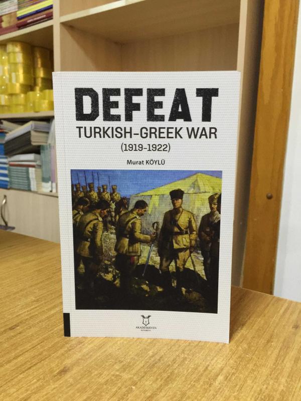DEFEAT Turkish-Greek War (1919-1922)
