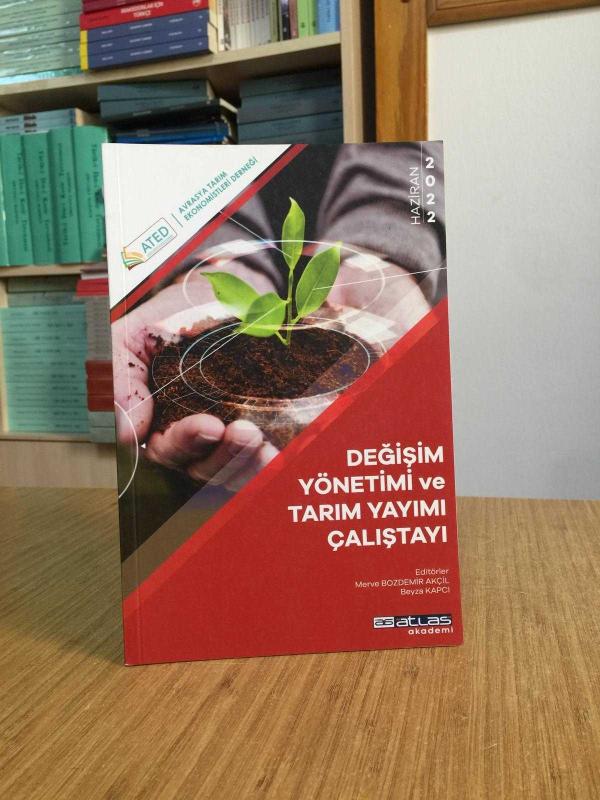 Değişim Yönetimi ve Tarım Yayımı Çalıştayı Haziran 2022 - Editörler: Merve Bozdemir Akçil & Beyza Kapcı / Avrasya Tarım Ekonomistleri Derneği