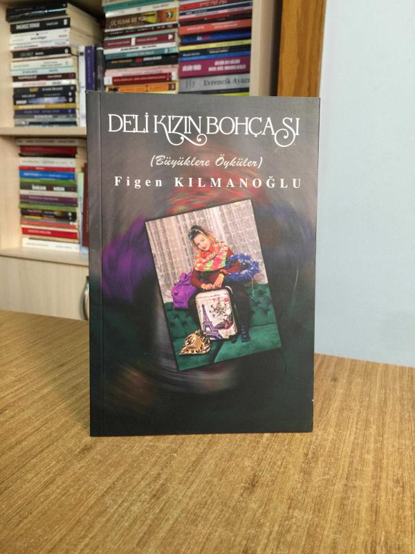 Deli Kızın Bohçası - Figen Kılmanoğlu