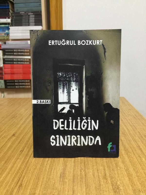 Deliliğin Sınırında - Ertuğrul Bozkurt [2.Baskı]