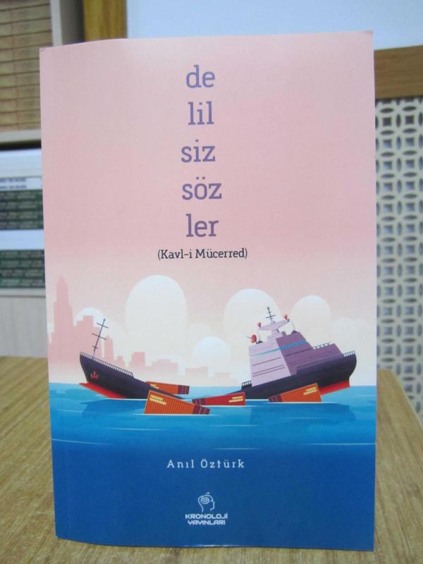 Delilsiz Sözler (Kavl-i Mücerred) - Anıl Öztürk