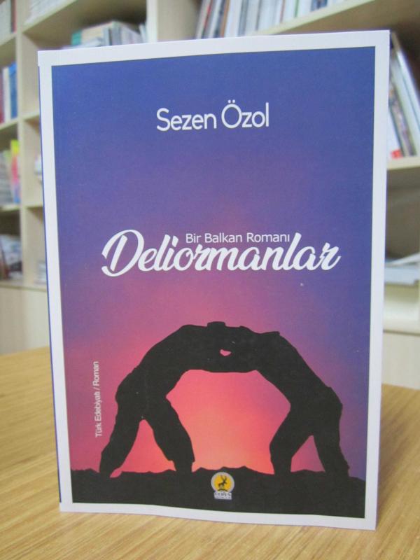 Deliormanlar (Bir Balkan Romanı) - Sezen Özol