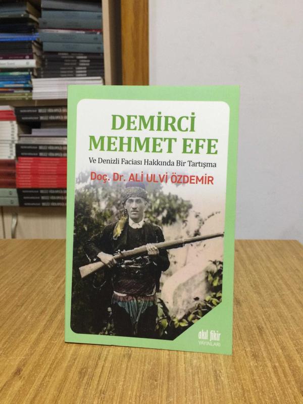 Demirci Mehmet Efe ve Denizli Faciası Hakkında Bir Tartışma