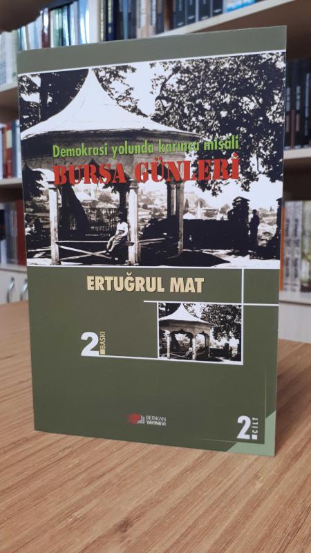 Demokrasi Yolunda Karınca Misali Bursa Günleri 2.Cilt