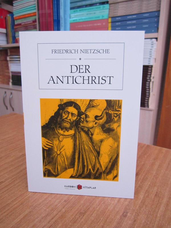 Der Antichrist - Friedrich Nietzsche