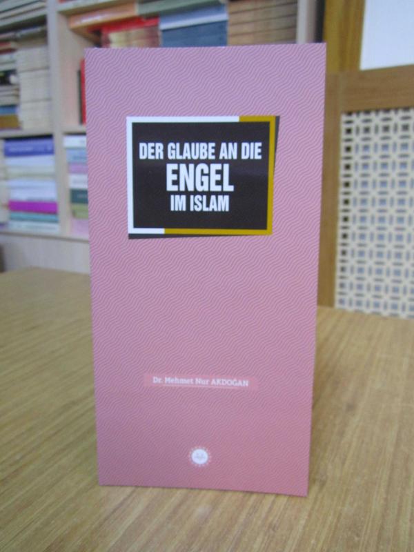 Der Glaube an Die Engel im Islam / İslam'da Meleklere İman (Almanca)