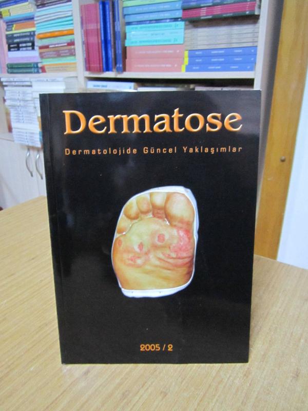 Dermatose Dergisi - Dermatolojide Güncel Yaklaşımlar 2005/2