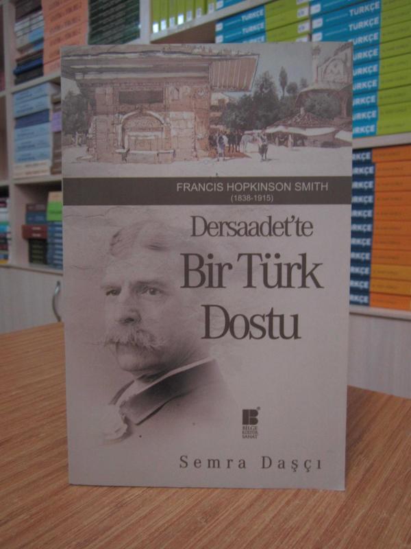 Dersaadet'te Bir Türk Dostu: Francis Hopkinson Smith (1838-1915)