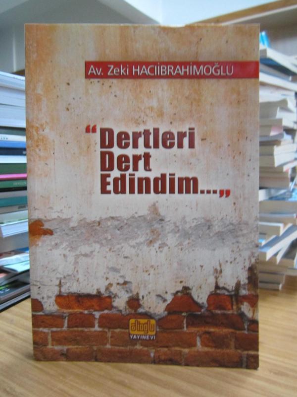 Dertleri Dert Edindim